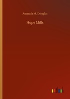 Hope Mills Amanda M. Douglas