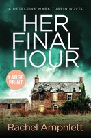 Her Final Hour A Detective Mark Turpin Murder Mystery Rachel Amphlett Buch 2020