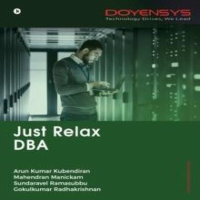 Just Relax DBA Arun Kumar Kubendiran Paperback Repro India Limite