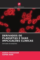 Harsh Parashar (U. A.) | Derivados DE Plaquetas E Suas ImplicaÇÕEs ClÍNicas