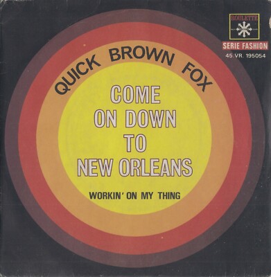 QUICK BROWN FOX: Come On Down To New Orleans (´69 / rare orig. French 7'')