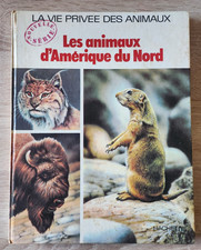 Nouvelle Série - La vie privée des animaux Animaux d'Amérique du Nord - Hachette