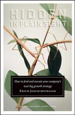 Hidden in Plain Sight: How to Find and Execute Your Company's Ne