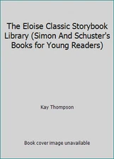The Eloise Classic Storybook Library (Simon And Schuster's Books for Young...