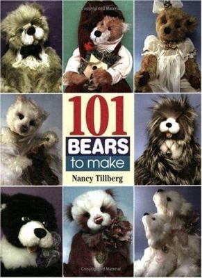 101 Bears to Make by Nancy Tillberg