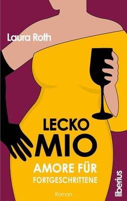 Lecko mio - Amore für Fortgeschrittene Laura Roth