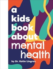 A Kids Book About Mental Health by Katie Lingras (Hardback Book)