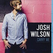 Carry Me von Josh Wilson | CD | Zustand gut