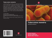 Tuberculose MamáRia RevisãO Da Literatura Ichraf Ammar (U. A.) Taschenbuch 2024
