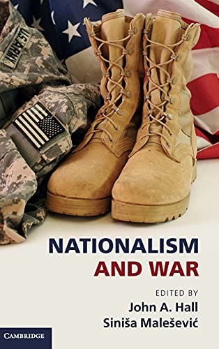 Nationalism and War,John A. Hall,Siniša Malešević