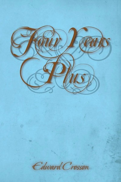 Edward Crosson | Four Years Plus | Taschenbuch | Englisch (2013) | Xlibris-image