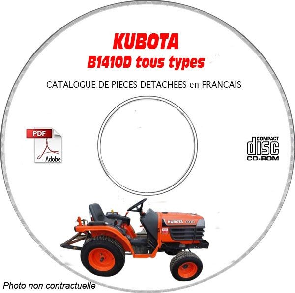 Kubota B1410D catalogue pièces CD-ROM pour réparer votre micro-tracteur sans erreur