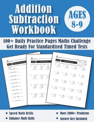 Year 4 Maths Workbook Ages 8-9 KS2: 100 Pages Addition & Subtraction Practice