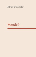 Monde ? Adrien Grossrieder Taschenbuch FranzöSisch 2024 Books on Demand Gmbh