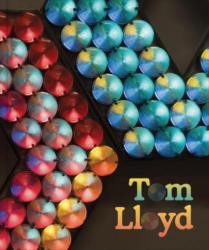 Tom Lloyd by Tom Lloyd, Thelma Golden, Reinhard Bek, Paul Ste... - 9781941366844