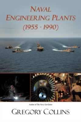 COLLINS - NAVAL ENGINEERING PLANTS 1955 - 1990 - New paperback or so - X555z
