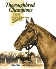 Thoroughbred Champions: Top 100 Racehorses of the 20th Century - GOOD