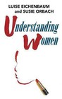 Understanding Women: A Feminist Psychoanalytic Approach by Susie Orbach, Luise Eichenbaum (Paperback / softback, 2013)