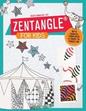 Zentangle for Kids: With Tangles, Templates, and Pages to Tangle on by Winkler