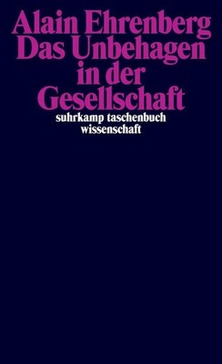 Das Unbehagen in der Gesellschaft | Alain Ehrenberg | deutsch