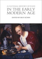 A Cultural History Of Food In The Early Modern Age Beat KüMin Taschenbuch 2015