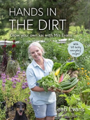 Hands in the Dirt: Grow Your Own Kai with Mrs. Evans by Evans, Leah [Paperback]