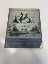 The Courts:The Pendulum Of Federalism-Annual Justice Earl Warren Conf. 1979 PB