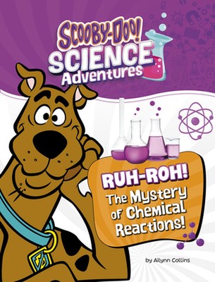 Ruh-Roh! Das Geheimnis der chemischen Reaktionen!: Ein Scooby-Doo! Science Adventure von 
