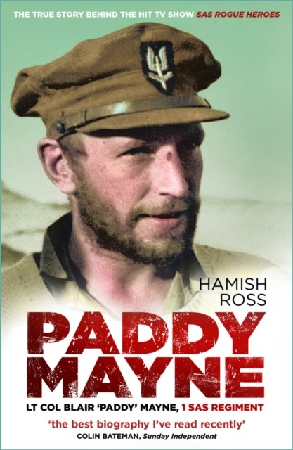 Paddy Mayne: Lt Col Blair 'Paddy' Mayne 1 SAS by Mr Hamish Ross (PB 2023) - Image 4
