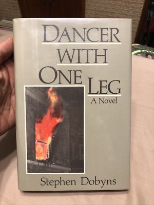 DANCER WITH ONE LEG By Stephen Dobyns - Hardcover 1st Edition 1st Printing