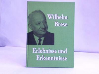 Erlebnisse und Erkenntnisse des langjährigen Bundestagsabgeordneten Wilhelm Bres