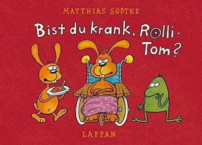 Nulli und Priesemut: Bist du krank, Rolli-Tom?: Nulli und Buch Lappan
