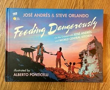 Feeding Dangerously by Jose Andres and Steve Orlando - NEW Hardcover Comic
