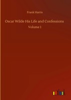 Frank Harris | Oscar Wilde His Life And Confessions | Buch | Englisch (2020)