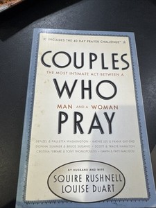Couples Who Pray: The Most Intimate A- 9780785231967, paperback, Squire Rushnell