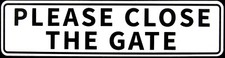 Please Close The Gate Engineer Grade Reflective Aluminum Sign 12 X 3