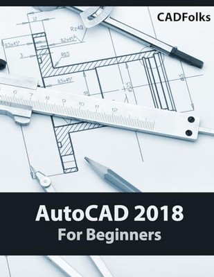 AutoCAD 2018 For Beginners, CADFolks