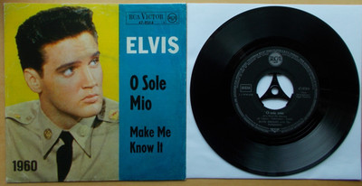 Elvis PRESLEY O Sole Mio Make Me Know It RCA 47-9314