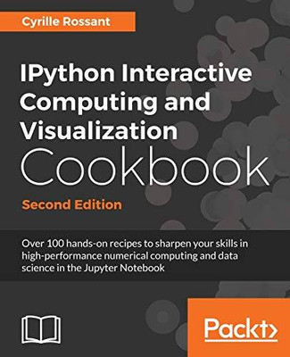IPython Interactive Computing and Visualization Cookbook - Second Ed - VERY GOOD
