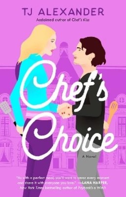 TJ Alexander Chef's Choice (Taschenbuch) Chef's Kiss