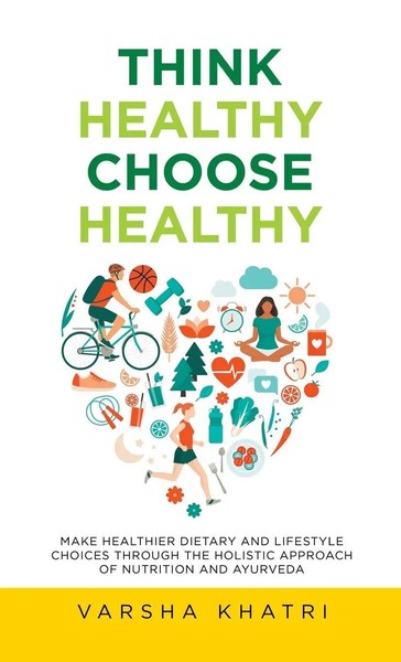 Think Healthy, Choose Healthy | Varsha Khatri | Buch | Gebunden | Englisch-image