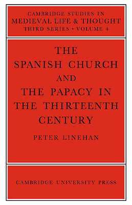 The Spanish Church and the Papacy in the Thirteenth Century Linehan Paperback