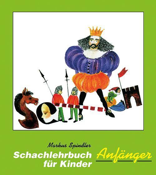 Schachlehrbuch Für Kinder - Anfänger Markus Spindler