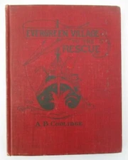 EVERGREEN VILLAGE to the RESCUE by A.B. Coolidge, Illus by L.J. Bridgman, 1922