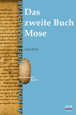 Das zweite Buch Mose (Edition C/AT/Band 4) | Stefan Kürle | 2023 | deutsch