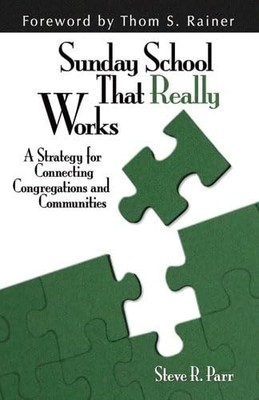 Sunday School That Really Works: A Strategy for Connecting Congregations  - GOOD