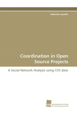 Coordination in Open Source Projects Sebastian Spaeth