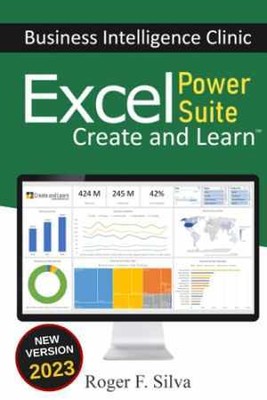 Excel Power Suite - Business Intelligence - Paperback, by F. Silva Roger - Good