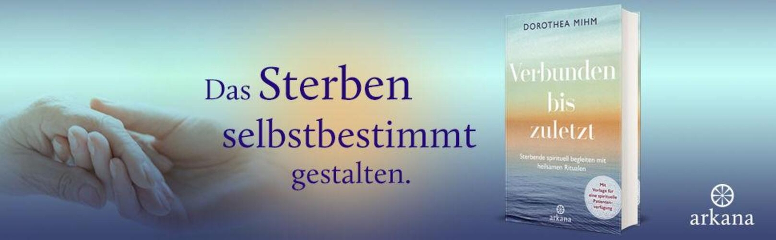 Thumbnail - Verbunden Bis Zuletzt | Dorothea Mihm | Deutsch | Buch | 384 S. | 2019