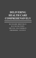 Richard Brotman (U. A.) | Delivering Health Care Comprehensively | Buch (1991)